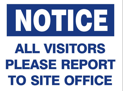Danger Signage - "Notice All Visitors..."